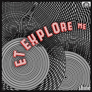 E.T. EXPLORE ME - SHINE LP + CD