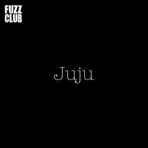 JUJU - FUZZ CLUB SESSION LP