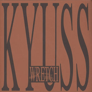 Kyuss - "Wretch" LP