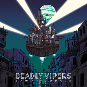 Deadly Vipers - "Low City Drone" LP