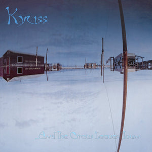 Kyuss - "...And The Circus Leaves Town" CD