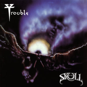 Trouble - "The Skull" LP