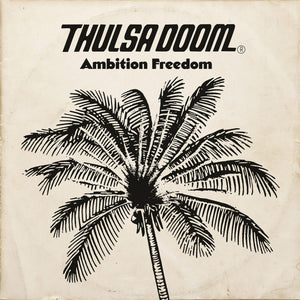 Thulsa Doom - "Ambition Freedom" LP