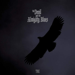 The Devil and The Almighty Blue - "Tre" CD